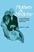 Mothers and Medicine: A Social History of Infant Feeding, 1890-1950 (History of Science and Medicine)