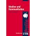 Medien und Kommunikation. UTB Profile (Uni-Taschenb�cher S)