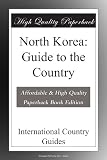 North Korea: Guide to the Country