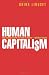 Image of Human Capitalism: How Economic Growth Has Made Us Smarter--and More Unequal