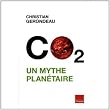CO2 : un mythe plan�taire