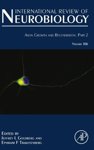 Axon Growth and Regeneration: Part 2: 106 (International Review of Neurobiology)