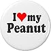 I Love my Peanut 2.25â€ Large Pinback Button Pin Heart