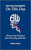 Bolton Wanderers on This Day