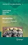 Microbial mats : modern and ancient microorganisms in stratified systems