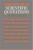 A Dictionary of Scientific Quotations