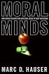 Moral Minds: How Nature Designed Our Universal Sense of Right and Wrong