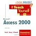 Teach Yourself� Microsoft� Access 2000