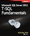 T-SQL Fundamentals for Microsoft SQL Server 2012 and SQL Azure