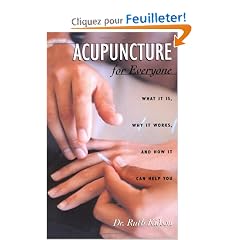 Acupuncture for Everyone: What It Is, Why It Works, and How It Can Help You