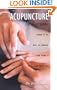 Acupuncture for Everyone: What It Is, Why It Works, and How It Can Help You