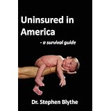 Uninsured in America: A survival guide