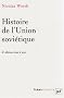 Histoire de l'Union Sovi�tique : De l'empire russe � la communaut� des Etats ind�pendants 1900-1991