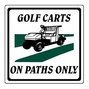 Amazon.com: 12" x 12" “Golf Carts On Path Only” Information Sign
