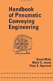 Handbook of Pneumatic Conveying Engineering (Dekker Mechanical Engineering)