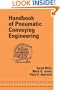 Handbook of Pneumatic Conveying Engineering (Dekker Mechanical Engineering)