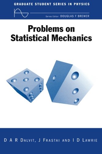 problems on statistical mechanics graduate student series in physics