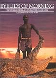 Eyelids of Morning: The Mingled Destinies of Crocodiles and Men