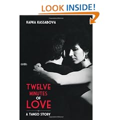 Twelve Minutes of Love: A Tango Story