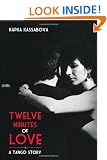 Twelve Minutes of Love: A Tango Story