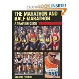 by Graeme Hilditch The Marathon and Half Marathon, A Training Guide  illustrated edition edition