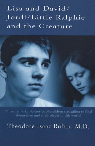 Lisa and David / Jordi / Little Ralphie and the Creature: Three remarkable stories of children struggling to find themsleves and their places in this world