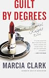 Guilt by Degrees (A Rachel Knight Novel)