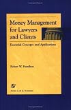 Books : Money Management for Lawyers and Clients (Essentials for Law Students Series) (Essentials for Law Students Series)