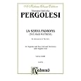 La Serva Padrona / The Maid Mistress: An Intermezzo in Two Acts (Kalmus Edition)