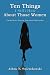 Ten Things I Still Hate About Those Women: Twisted Love, Passion, Sisterhood and Loyalty