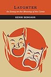 Laughter: An Essay on the Meaning of the Comic
