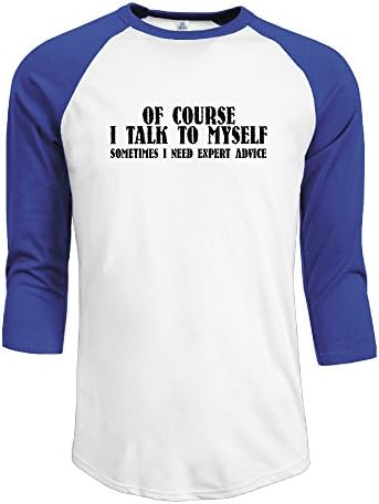 Men's Contrast Color Of Course I Talk To Myself Sometimes I Need Advice Raglan T Shirt