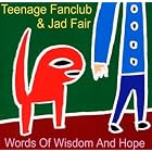Words Of Wisdom And Hope (Japanese Import) by  Teenage Fanclub & Jad Fair 