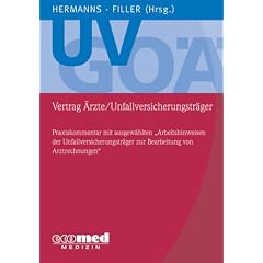 UV-GO� (Geb�hrenordnung f�r �rzte): Vertrag �rzte/Unfallversicherungstr�ger - Praxiskommentar mit ausgew�hlten "Arbeitshinweisen der Unfallversicherungstr�ger zur Bearbeitung von Arztrechnungen"