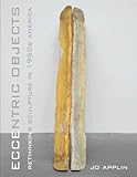 Eccentric objects : rethinking sculpture in 1960s America
