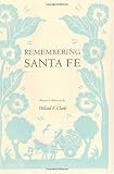 Remembering Santa Fe