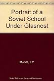 Portrait of a Soviet school under glasnost