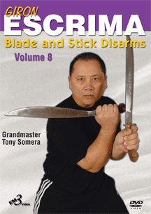 Giron Escrima (Vol-8) Blade and Stick Disarms By Tony Somera