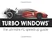 Turbo Windows® - The Ultimate PC Speed Up Guide