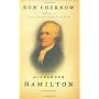 Alexander Hamilton by Ron Chernow