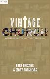 Vintage Church (Paperback Edition): Timeless Truths and Timely Methods