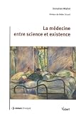 La m�decine entre science et existence