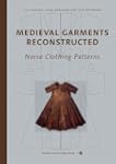 Medieval Garments Reconstructed: Nors...