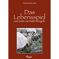 Das Lebensspiel und seine mentalen Regeln