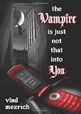 The Vampire Is Just Not That Into You
