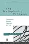 The Metaphoric Process: Connections Between Language and Life
