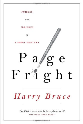 Page Fright: Foibles and Fetishes of Famous Writers