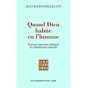 Quand Dieu habite en l'homme : Pour une approche dialogale de l'inhabitation trinitaire