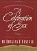 A Celebration of Sex: A Guide to Enjoying God's Gift of Sexual Intimacy - Douglas E. Rosenau