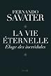 La vie �ternelle : Eloge des incr�dules